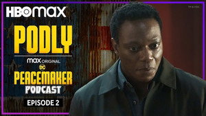 Podly: The Peacemaker Podcast 1. évad Ep.2 2. epizód