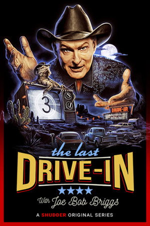 The Last Drive-in with Joe Bob Briggs poszter