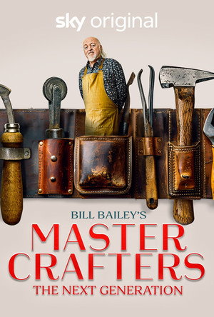 Bill Bailey's Master Crafters 3. évad (2024-11-26) poszter