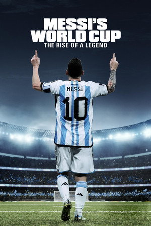 Messi's World Cup: The Rise of a Legend poszter
