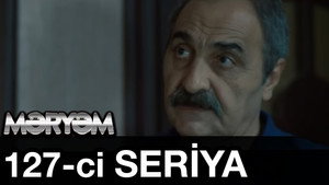 Məryəm 1. évad Ep.127 127. epizód