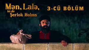 Mən, Lalə, bir də Şerlok Holms 1. évad Ep.3 3. epizód
