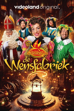 De Club van Sinterklaas: de Wensfabriek poszter