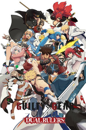 GUILTY GEAR STRIVE: DUAL RULERS poszter