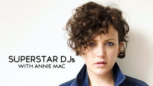 Superstar DJs With Annie Mac kép