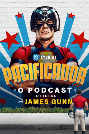 Peacemaker: The Official Podcast with James Gunn poszter