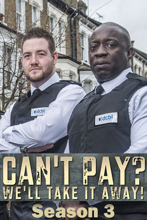 Can't Pay? We'll Take It Away! 3. évad (2015-09-30) poszter