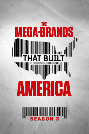 The Mega-Brands That Built America 3. évad (2025-06-01) poszter