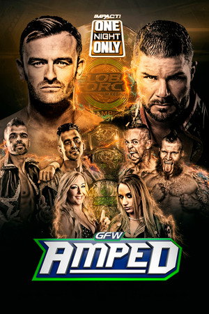One Night Only: GFW Amped Anthology 1. évad (2017-08-11) poszter