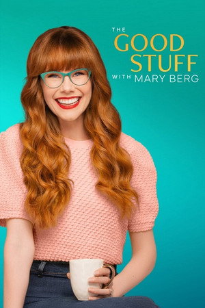 The Good Stuff with Mary Berg poszter
