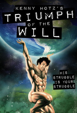 Kenny Hotz's Triumph of the Will 1. évad (2011-07-22) poszter