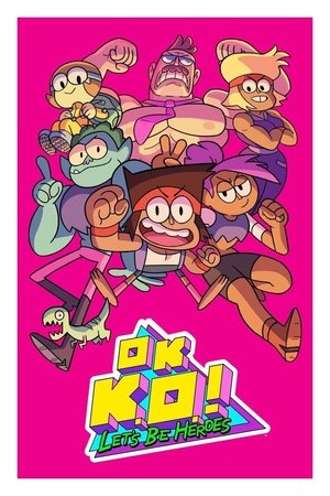 OK K.O.! Legyünk hősök!
