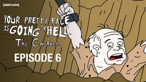 Your Pretty Face Is Going to Hell Speciális epizódok Ep.6 6. epizód