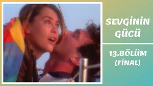 Sevginin Gücü 1. évad Ep.13 13. epizód