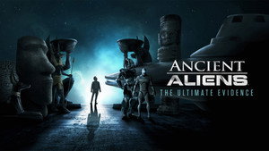Ancient Aliens: The Ultimate Evidence kép