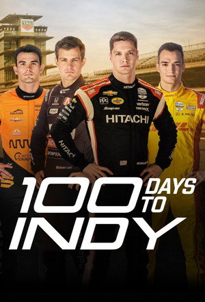 100 Days to Indy 2. évad (2024-04-26) poszter