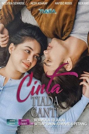 Cinta Tiada Ganti 1. évad (2018-07-10) poszter