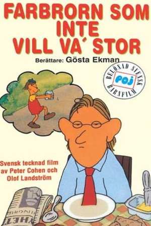 Farbrorn som inte vill va' stor 1. évad (1979-12-25) poszter