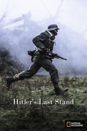 Hitler végórái: Normandiától Berlinig 3. évad (2021-07-01) poszter