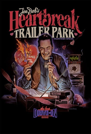 The Last Drive-In: Joe Bob's Heartbreak Trailer Park 1. évad (2022-02-11) poszter