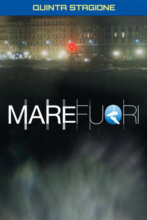 Mare Fuori 5. évad (2025-03-12) poszter