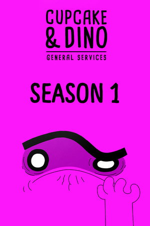 Cupcake & Dino - General Services 1. évad (2018-07-27) poszter