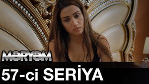 Məryəm 1. évad Ep.57 57. epizód