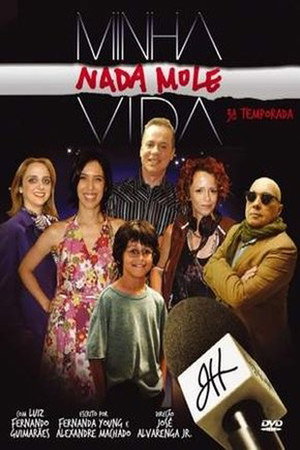 Minha Nada Mole Vida 3. évad (2007-04-13) poszter