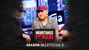 High Stakes Poker 14. évad Ep.8 8. epizód