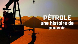 Pétrole : une histoire de pouvoir kép