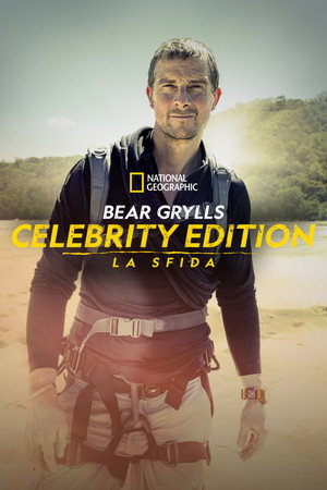 Bear Grylls - Sztárok a vadonban: A kihívás poszter