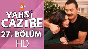Yahşi Cazibe 1. évad Ep.27 27. epizód