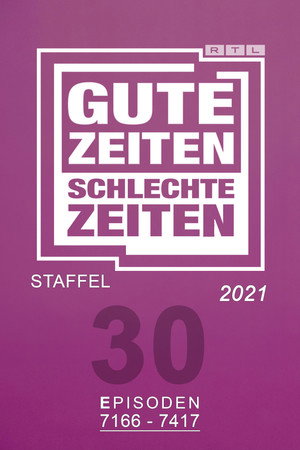 Gute Zeiten, schlechte Zeiten 30. évad (2021-01-04) poszter