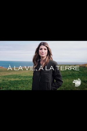 À la vie, à la terre poszter