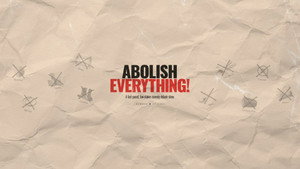 Abolish Everything! kép