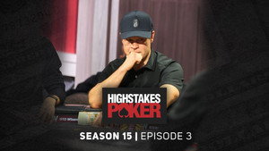 High Stakes Poker 15. évad Ep.3 3. epizód