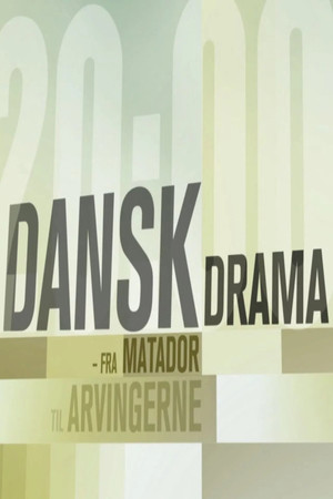 Dansk Drama - Fra Matador til Arvingerne 1. évad (2014-04-16) poszter