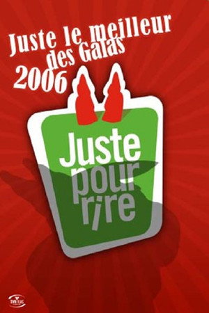 Juste Pour Rire - Galas 2006. évad (2006-07-14) poszter
