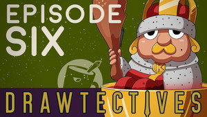 Drawtectives 2. évad Ep.6 6. epizód