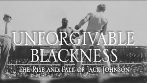 Unforgivable Blackness: The Rise and Fall of Jack Johnson kép