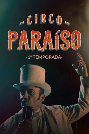 Circo Paraíso 1. évad (2018-09-12) poszter