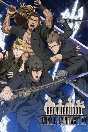 ブラザーフッド ファイナルファンタジーXV poszter