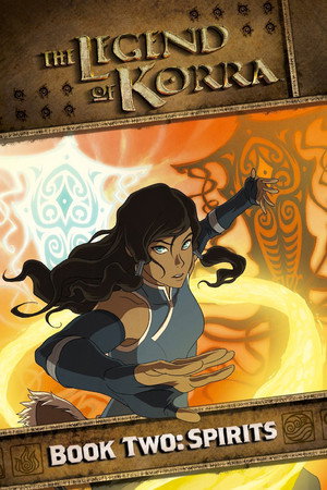 Korra Legendája Második könyv: Szellemek (2013-09-13) poszter