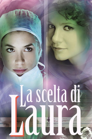 La scelta di Laura 1. évad (2009-06-17) poszter