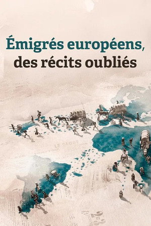 Émigrés européens, des récits oubliés 1. évad (2025-11-08) poszter