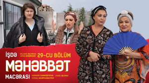 İşdə Məhəbbət Macərası 1. évad Ep.29 29. epizód
