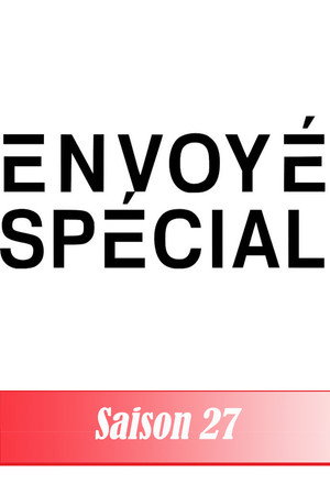 Envoyé Spécial 27. évad (2016-09-29) poszter