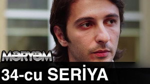 Məryəm 1. évad Ep.34 34. epizód