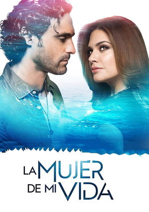 La mujer de mi vida 1. évad (2024-10-08) poszter