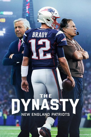 The Dynasty: New England Patriots poszter